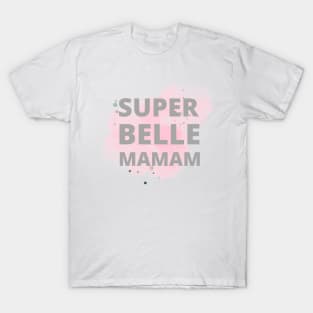 Super Belle Maman Super Belle Mre ,Mere Veilleuse T-Shirt